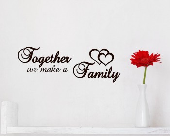 Stickers muraux citation together  we make a family 